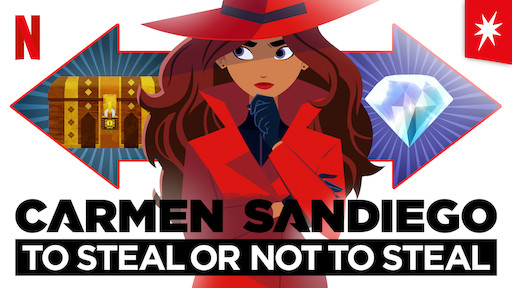 Carmen Sandiego: To Steal or Not to Steal